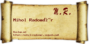 Mihol Radomér névjegykártya